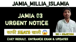 Jamia 04 Urgent Notice 2025 Jamia Admission test 2025 Spot Admission CUET Result 2025