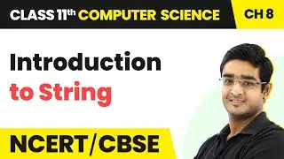 Introduction to String - Strings | Class 11 Computer Science Chapter 8
