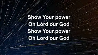 Show Your Power (Piano) - Worship Lyric Videos (Preview)