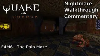 Quake (с медью) (кошмар 100%) Прохождение (E4M6: Лабиринт боли)