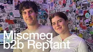 Miscmeg b2b Reptant @TheLotRadio 17.09.2025