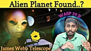 Alien Planet Found? | James Webb Telescope Research | Tamil | Explained
