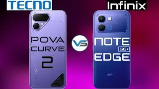 Infinix Note Edge 5G VS Tecno Pova Curve 2 5G | Tecno Pova Curve 2 5G VS Infinix Note Edge 5G