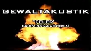 Gewaltakustik - Feuer (Dark Instance Remix)
