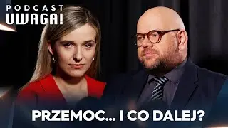 Podcast Uwagi! Jak prawo w Polsce chroni osoby doznające przemocy?