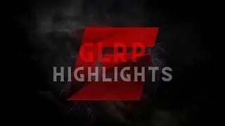 GLRP - HIGHLIGHTS | #004 [4K]