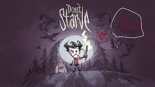 DONT STARVE FOR THE FIRST TIME?!?!? IN 2025??!! (wowza)