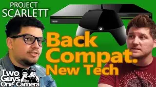 Future Tech for Project Scarlett's Backwards Compatibility - 2 Guys 1 Camera s01e01