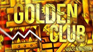 [FIRST VICTOR] Golden Club by GDZenmuron (Extreme demon) 100%