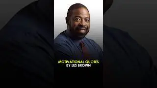 MOTIVATIONAL QUOTES BY LES BROWN #quotes #motivation #motivationalquotes