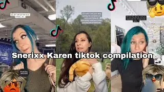 Snerixx Karen tiktok compilation🤪 || Gamer K