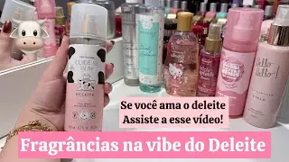 SE VOCÊ GOSTA DO DELEITE VAI AMAR ESSAS FRAGRÂNCIAS! 💖✨🐮