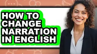 How to Change Narration in English (only Way)