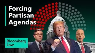 How Republicans Are Pushing Trump&rsquo;s Legislative Agenda Through Without Compromise