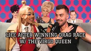 What is Life like After Winning Drag Race? ft. The Virgo Queen