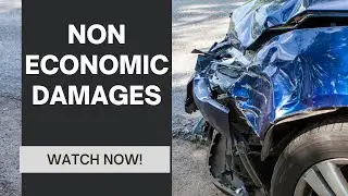 What are Non Economic Damages? | California Personal Injury Lawyer | Inland Empire Attorney