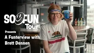 Funterview with Brett Dennan | Denver | So Fun Tour