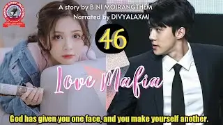 Love Mafia (46) / God has given you one face, and you make yourself another.