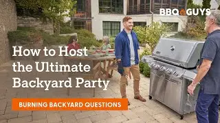 Ask the Expert: Backyard Cookout Hosting Tips | BBQGuys