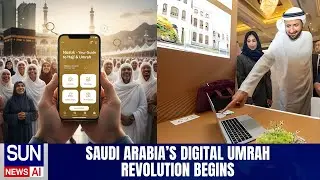 Smart Umrah: Saudi Arabia Launches Digital Pilgrimage Experience! | The Sun International