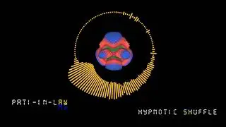 Pati-In-Law - Hypnotic Shuffle