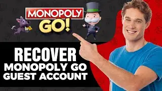How To Recover Monopoly Go Guest Account in (2025)