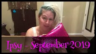 Ipsy Glam Bag Unboxing September 2019