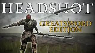 How to Headshot (1-Handed Greatsword Edition) | Elden Ring Patch 1.10
