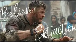 Extraction | Believer
