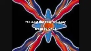 Assyrian - The Best Old Assyrian Song 07 Of 21