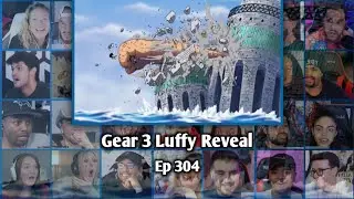GEAR 3 LUFFY REVEAL REACTION MASHUP - ONE PIECE EPISODE 304