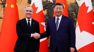&ldquo;New World Order&rdquo;: Canada&ndash;China Reset as PM Carney Calls China a More Predictable Partner