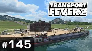#145: Ein Hafen für Alt Mahlstein ✦ Let's Play Transport Fever 2 ✦ Sandbox / schwer