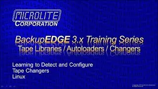 BackupEDGE Training - Configuring Tape Changers under Linux