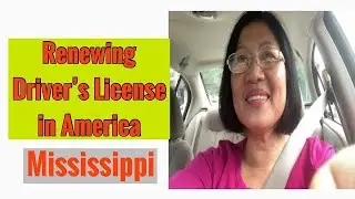 #0013 Renewing driver&rsquo;s license in America (Mississippi)