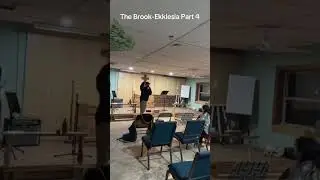 The Brook-Ekklesia Part 4 I do not own the rights to this music