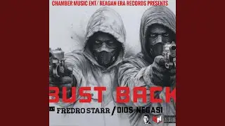 Bust Back (feat. Dios Negasi & Fedro Starr)