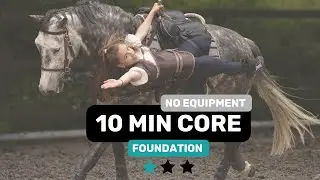 10 Min CORE | Equestrian Style | No Equipment | Foundation Level