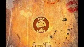 Dead Larry - Wake Up and Rage