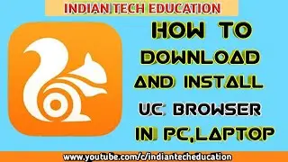How To Download And Install UC Browser For Pc And Laptop - Hindi Video