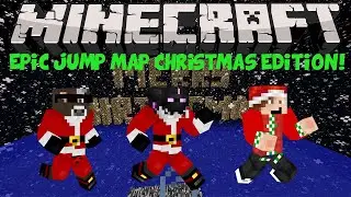 Minecraft: Epic Jump Map Christmas Edition FINALE!