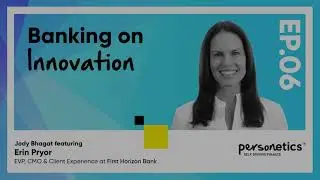 Podcast Episode 6 Banking on innovation Erin Pryor from First Horizon Bank