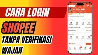 Cara Login Akun Shopee Tanpa Verivikasi Wajah | Login Shopee Tanpa Verivikasi Wajah 2026  