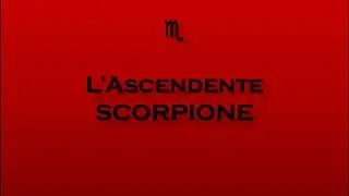 L'Ascendente SCORPIONE