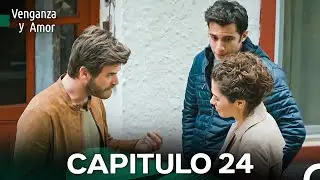 Venganza y Amor Capitulo 24 (Doblado En Espa&ntilde;ol)