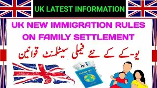UK New family laws_UK family settlement laws_UK immigration laws_UK Family Visa