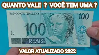 C&Eacute;DULA DE 100 REAIS - QUANTO VALE ? VOC&Ecirc; TEM UMA ? VALOR 2022