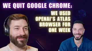 Is Chrome Dead? We Used OpenAI's Atlas Browser at work for a Week - Episode 16 - Mostly Humans