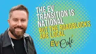 The EV Transition Is National &mdash; But the Roadblocks Are Local