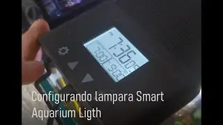 Configurando de forma manual lampara Smart Aquarium ligth